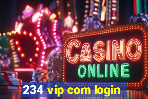 234 vip com login